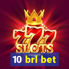 10 brl bet